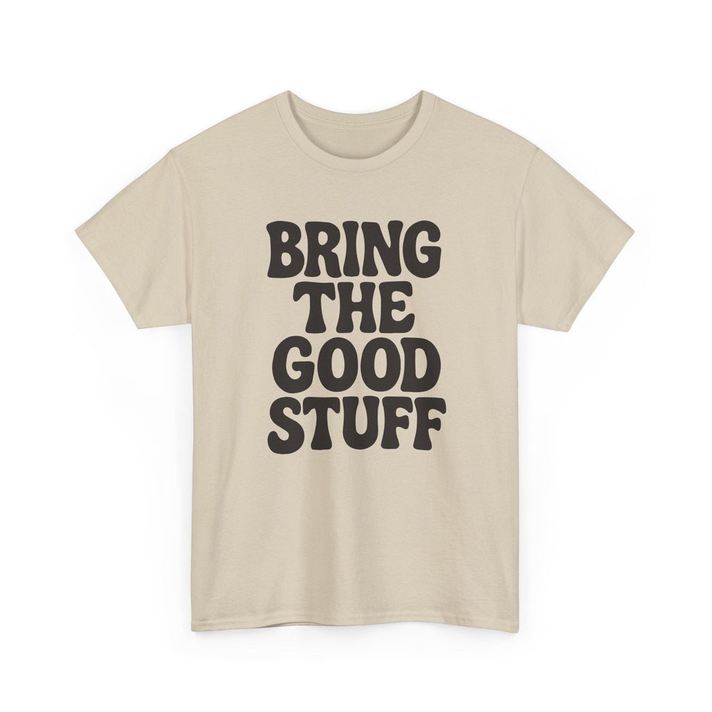 Bring The Good Stuff Positive Vibes Tee