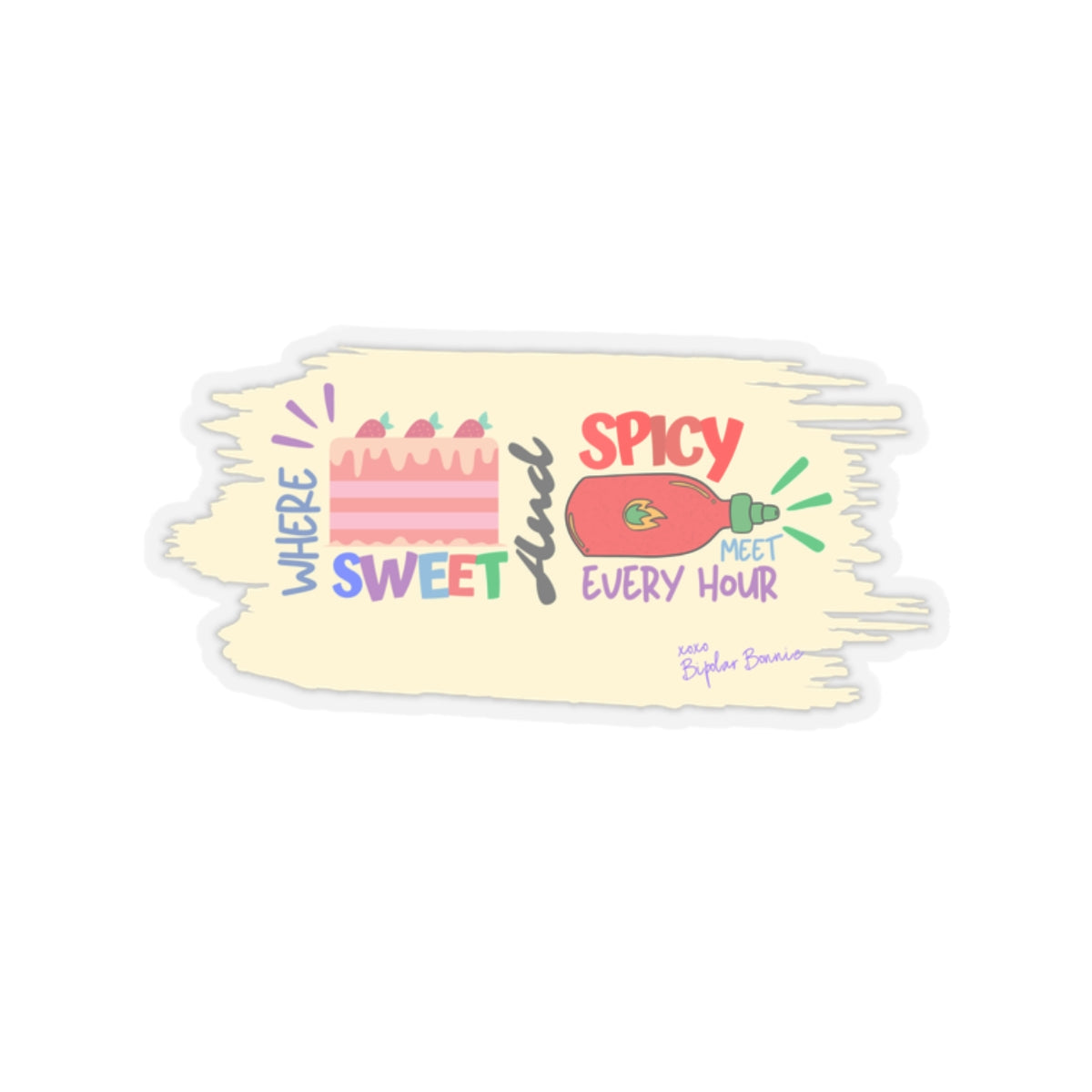 Bipolar Bonnie Series - "Bipolar: Where Sweet And Spicy Meet Every Hour Matter." Kiss-Cut Stickers