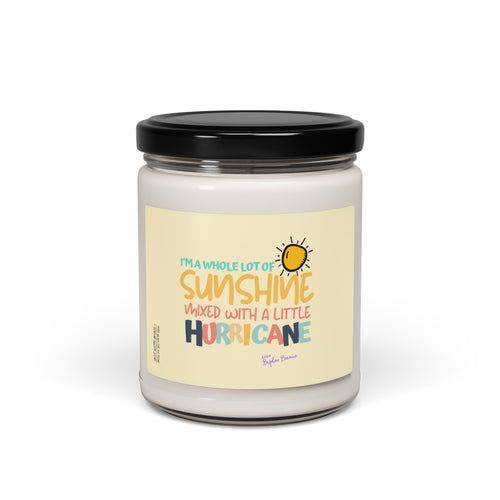 Bipolar Bonnie Series - "I'm A Whole Lot Of Sunshine Mixed with A Little Hurricane" Scented Soy Candle, 9oz