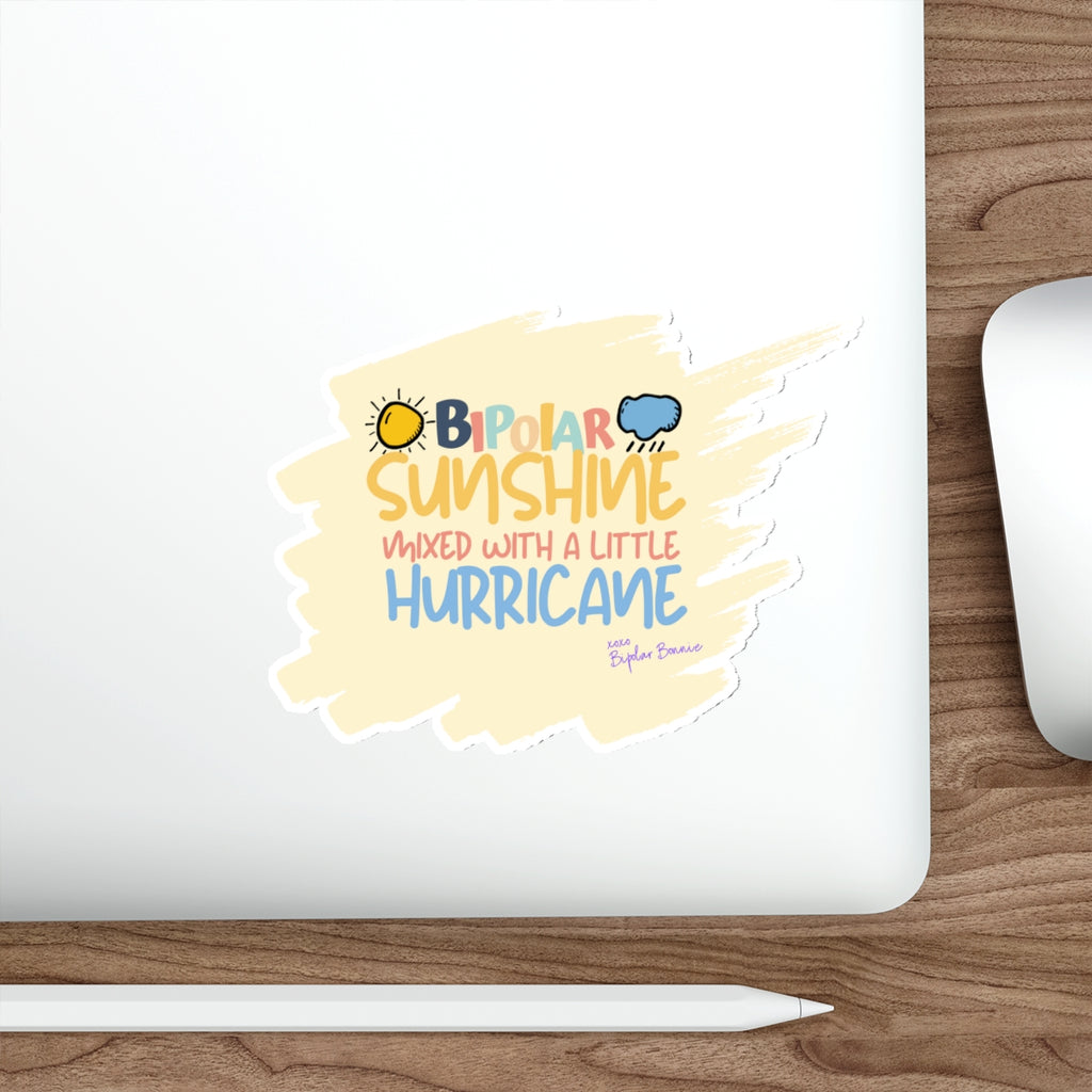 Bipolar Bonnie Series - "Bipolar Sunshine Mixed With A Little Hurricane" Die-Cut Stickers
