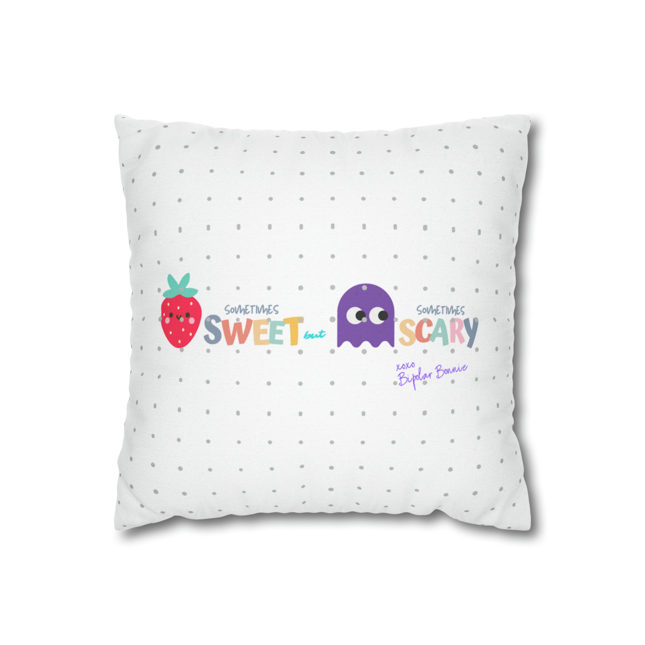 Bipolar Bonnie Series - "Sweet But Scary" and ""Sunshine Little Hurricane" Spun Polyester Square Pillow Case