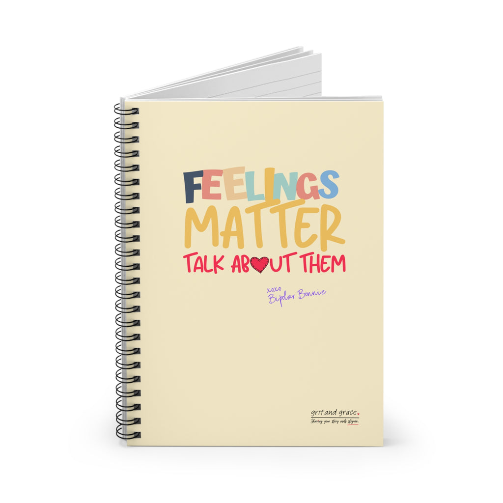 Bipolar Bonnie Series - "Feelings Matter. Talk About Them" Spiral Notebook - Ruled Line