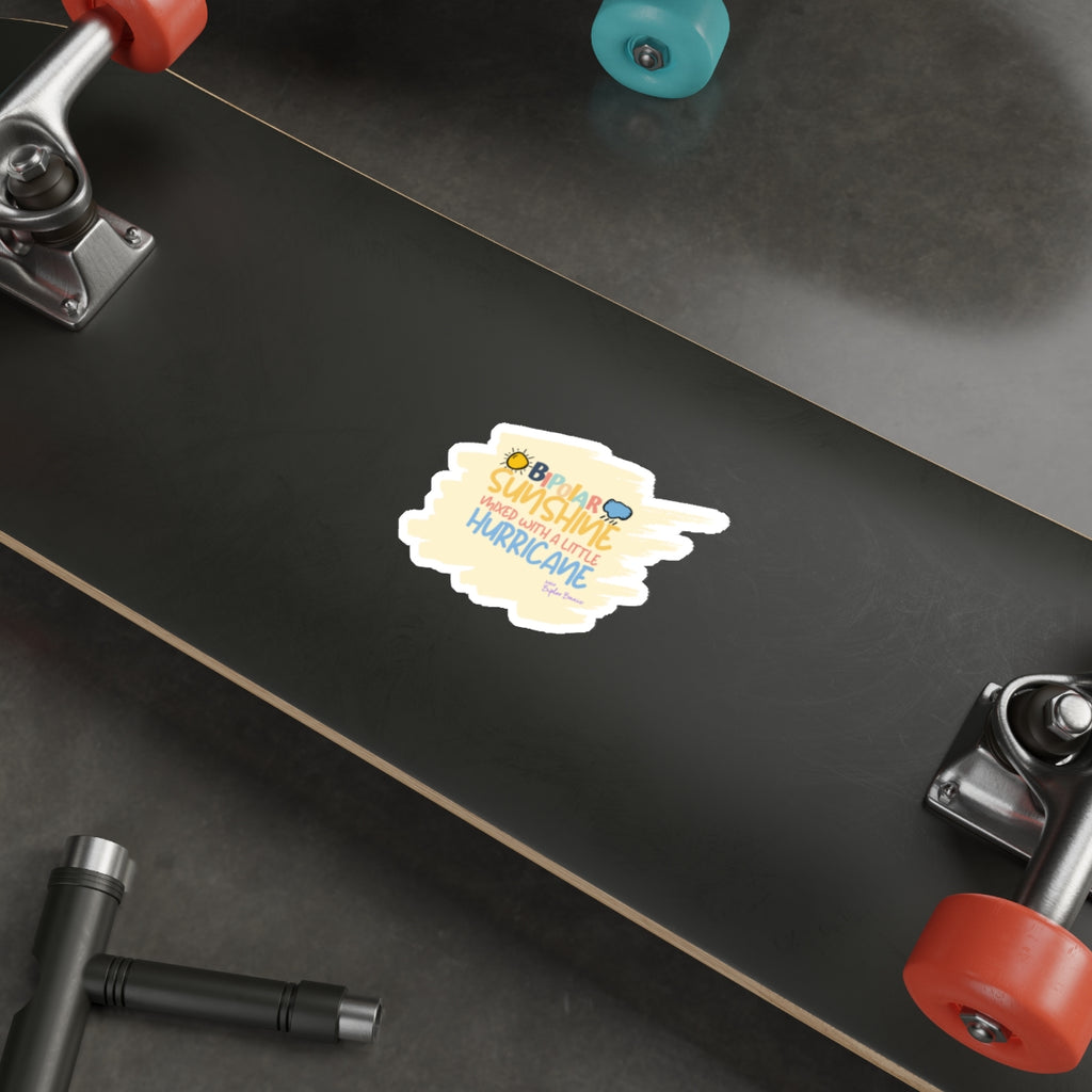 Bipolar Bonnie Series - "Bipolar Sunshine Mixed With A Little Hurricane" Die-Cut Stickers