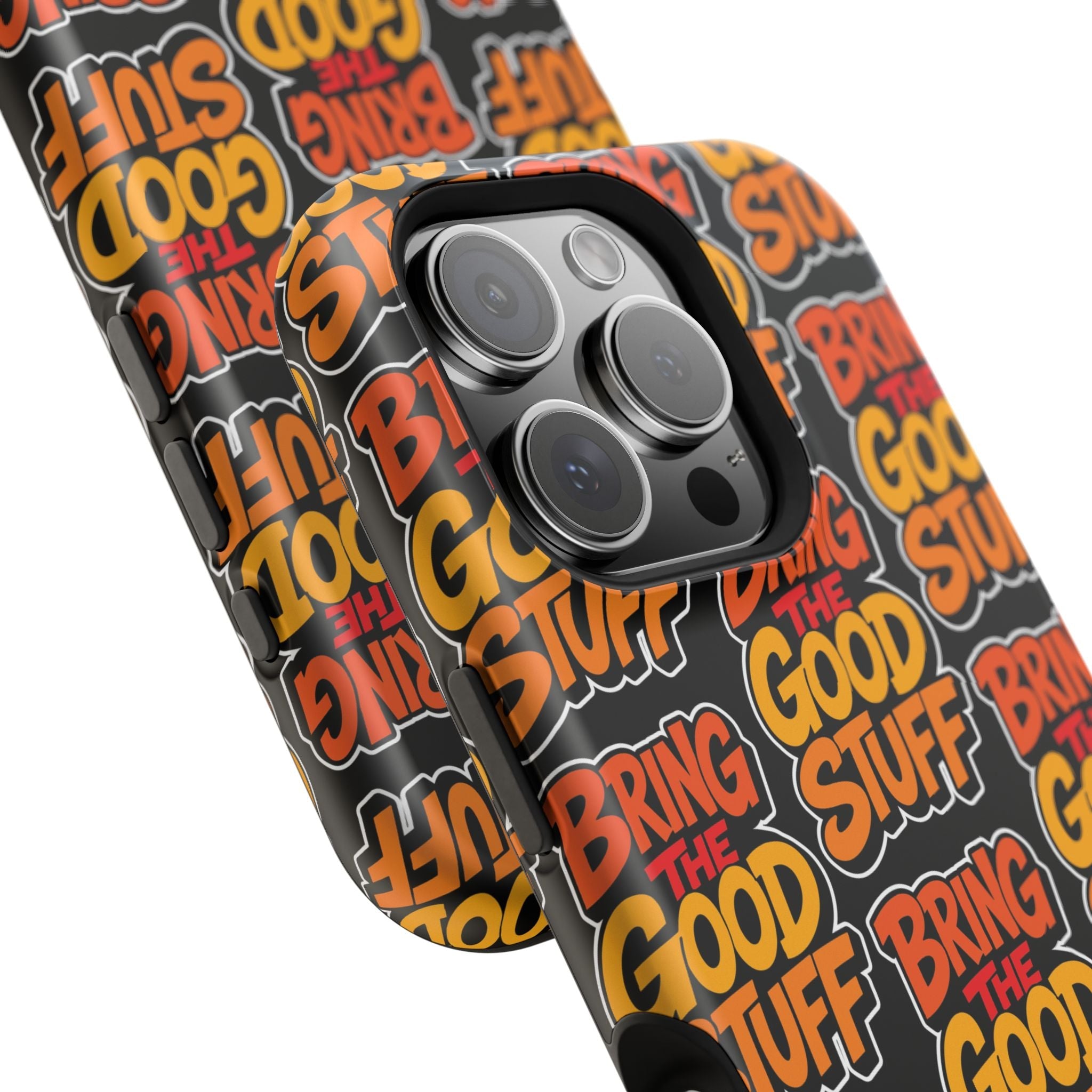 Bring The Good Stuff Orange Protective Phone Case
