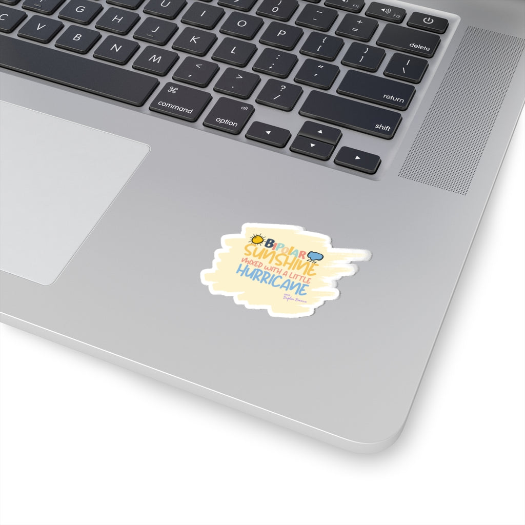 Bipolar Bonnie Series - "Bipolar Sunshine Mixed With A Little Hurricane" Kiss-Cut Stickers