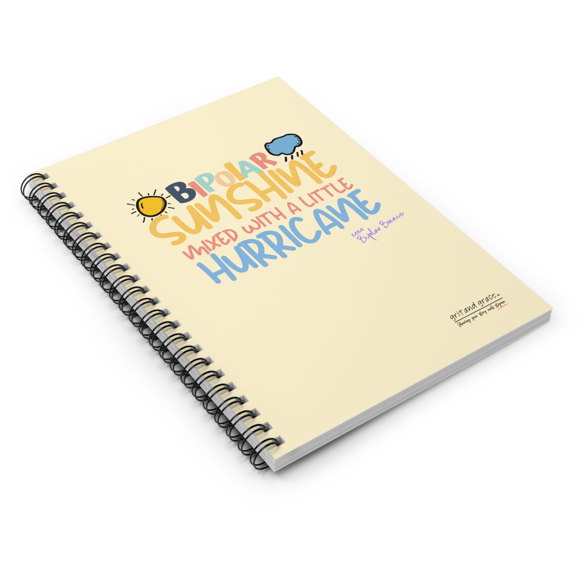 Bipolar Bonnie Series - "Bipolar Sunshine Mixed With A Little Hurricane" Spiral Notebook - Ruled Line