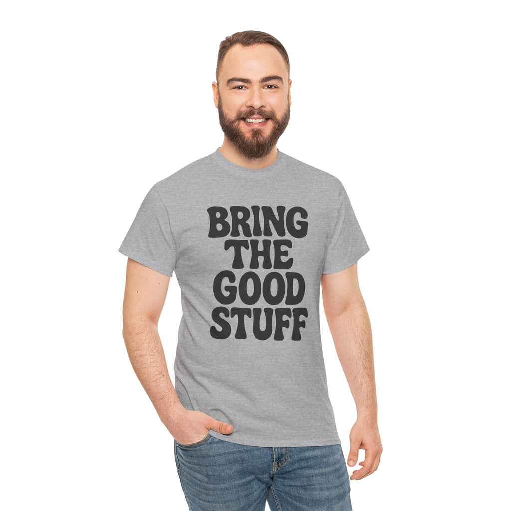 Bring The Good Stuff Positive Vibes Tee