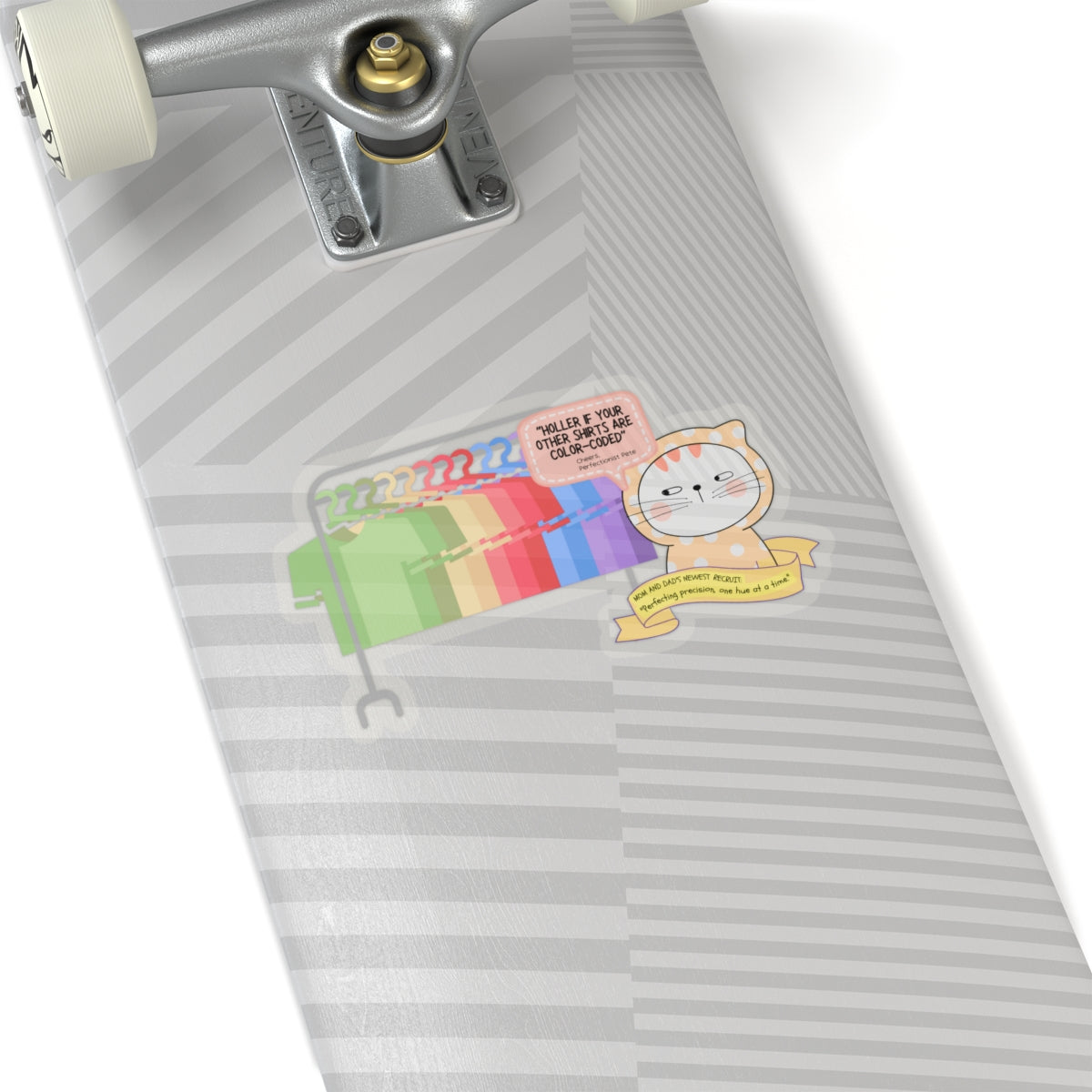 Perfectionist Pete Series - "Holler if your other shirts are color-coded. - Cheers, Perfectionist Pete" Kiss-Cut Sticker