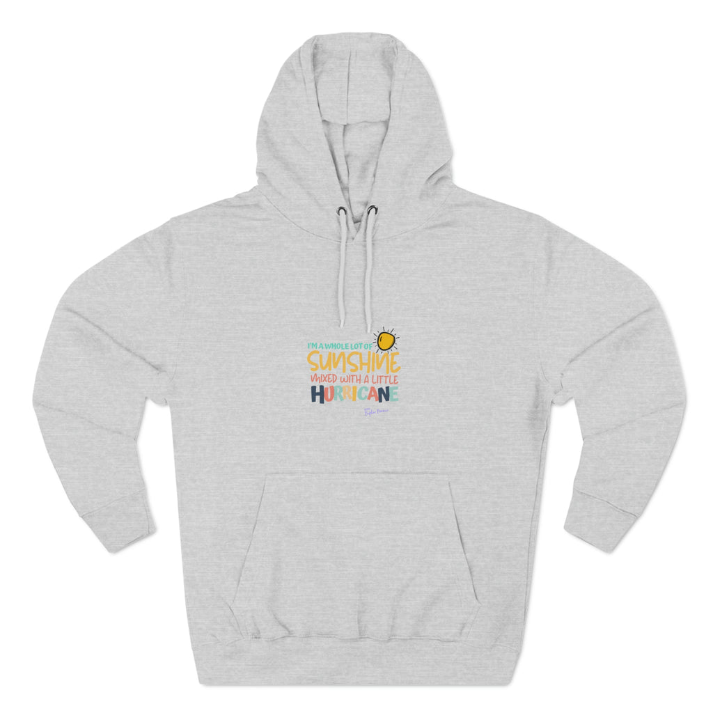 Bipolar Bonnie Series - "I'm A Whole Lot Of Sunshine Mixed with A Little Hurricane" Unisex Premium Pullover Hoodie