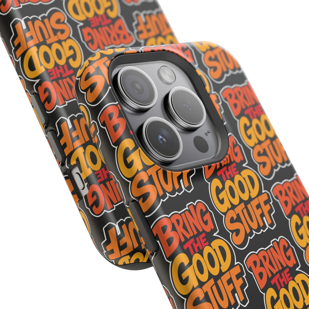 Bring The Good Stuff Orange Protective Phone Case