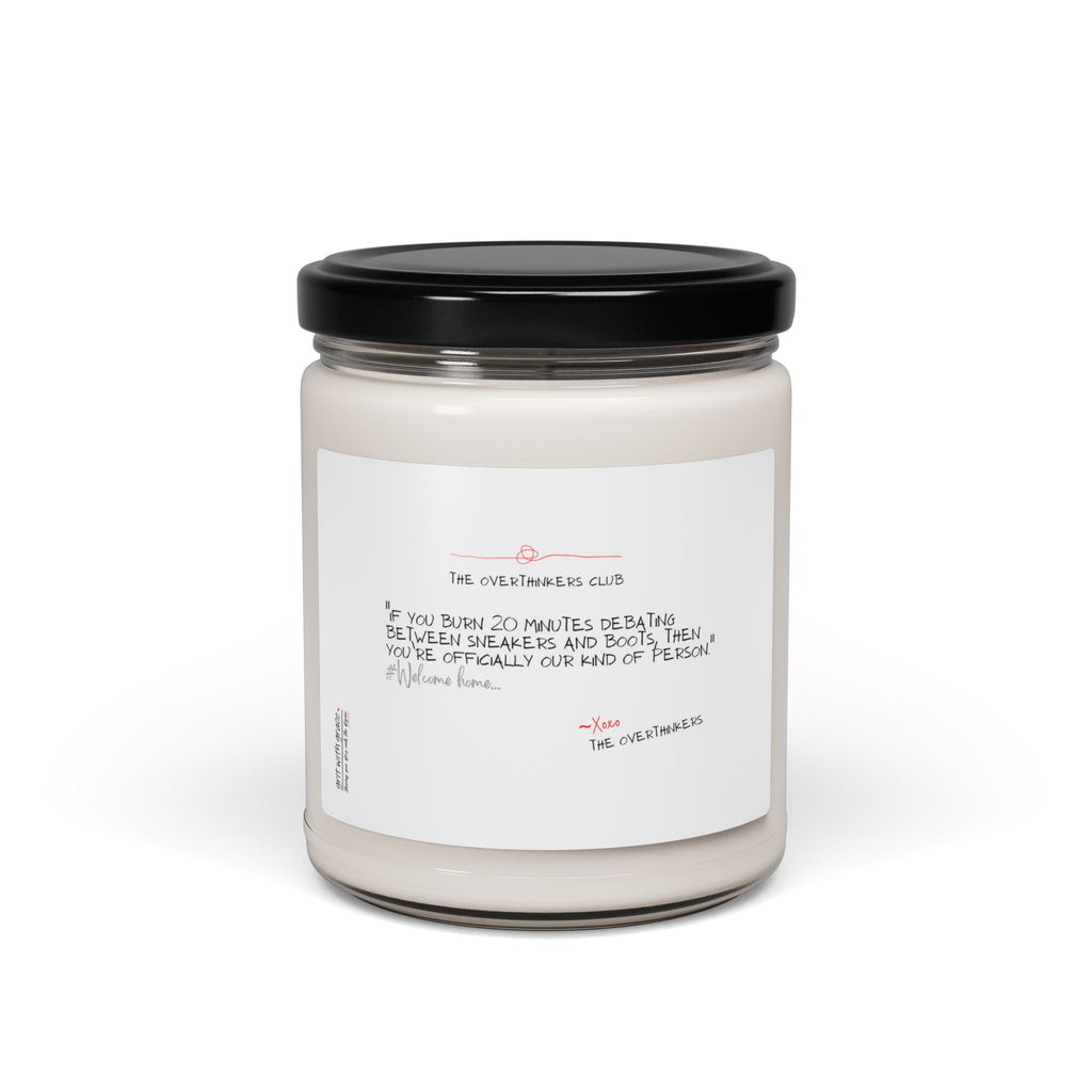 The Overthinkers Club Series - "If you burn 20 mins debating between boots and sneakers, you're one of us." Candle