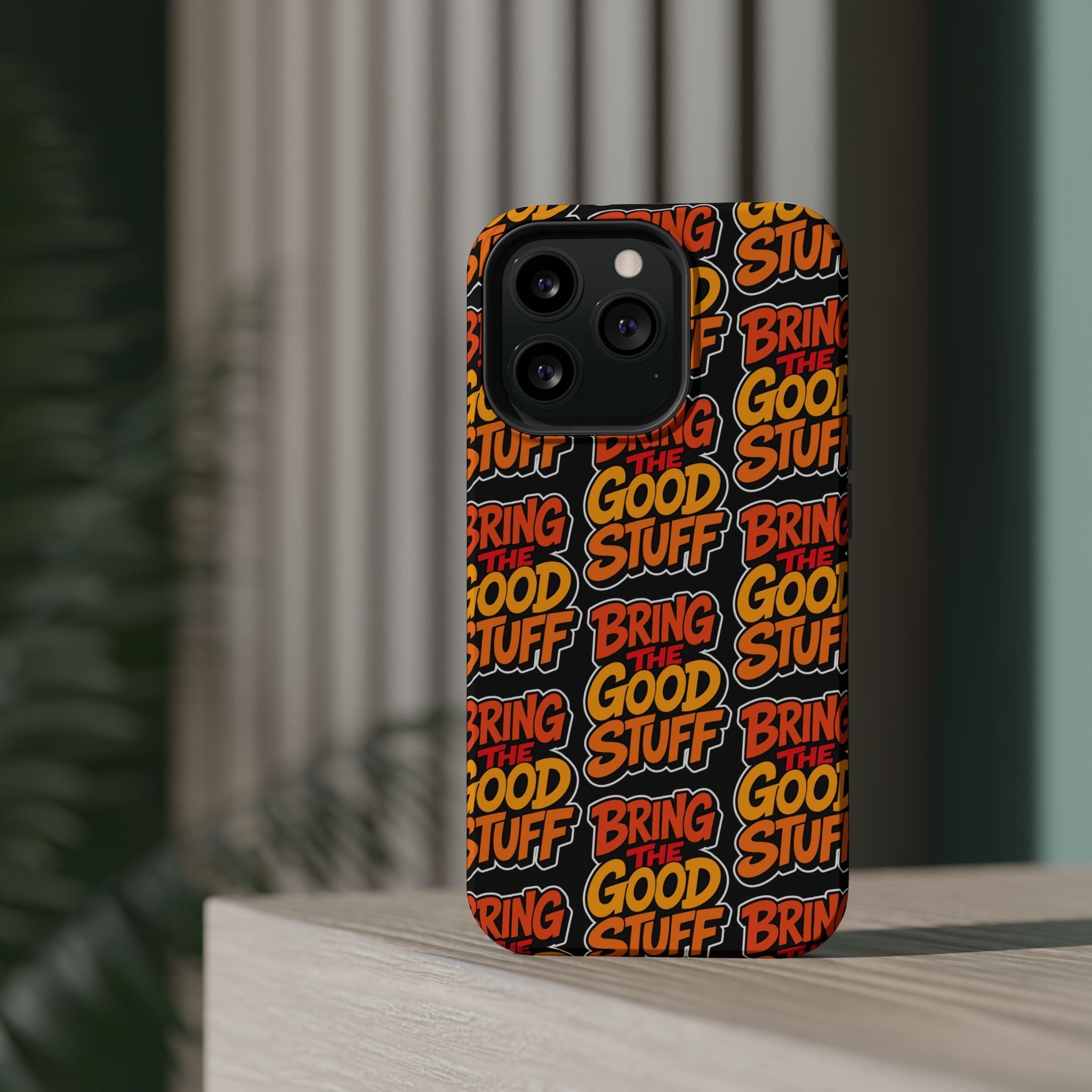 Bring The Good Stuff Orange Protective Phone Case