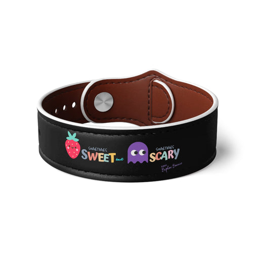 Bipolar Bonnie Series - "Sometimes Sweet But Sometimes Scary" Faux Leather Wristband
