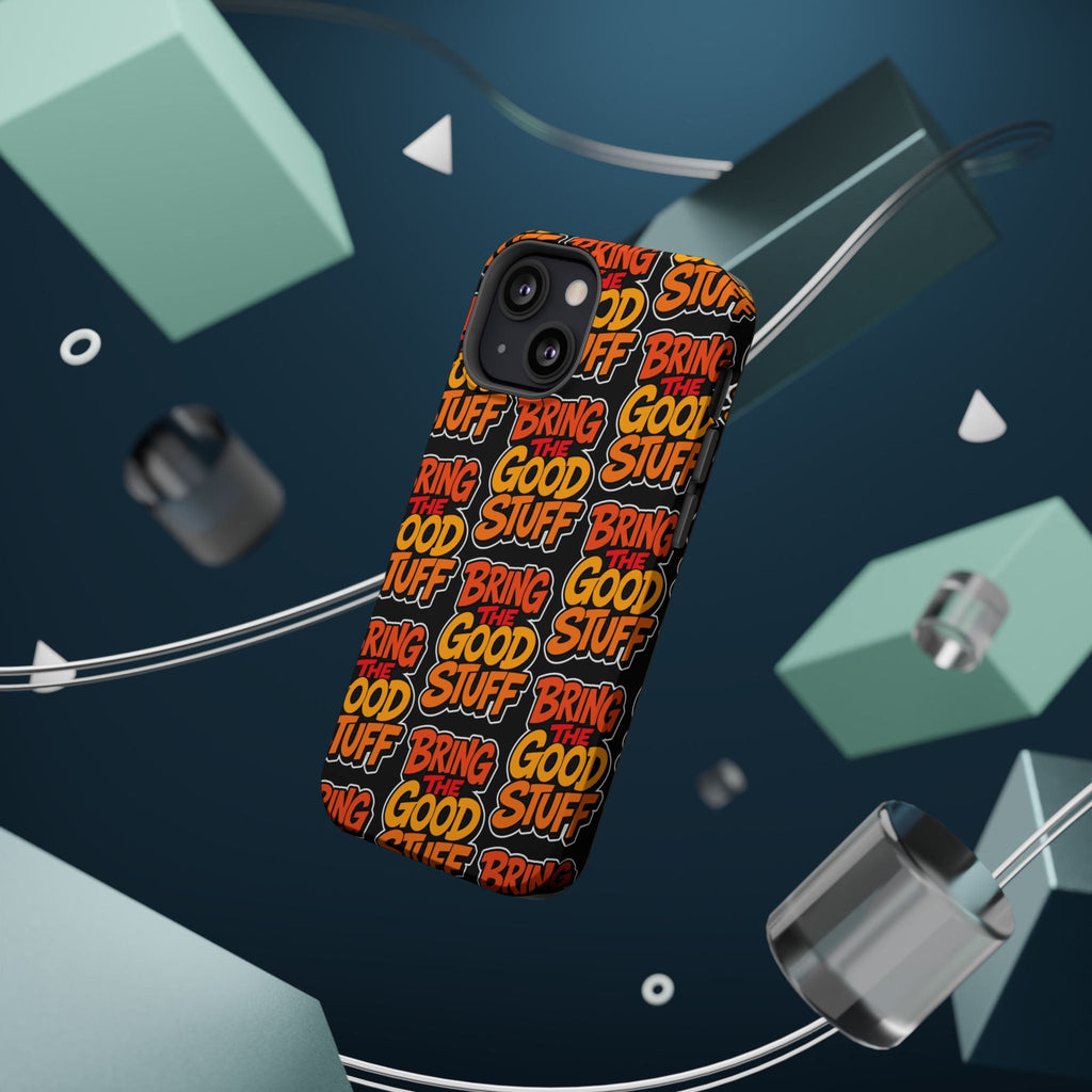 Bring The Good Stuff Orange Protective Phone Case