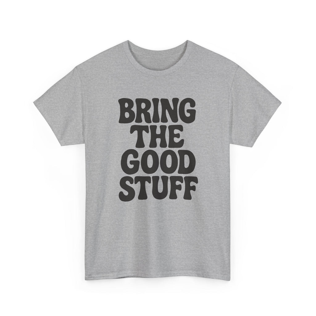 Bring The Good Stuff Positive Vibes Tee
