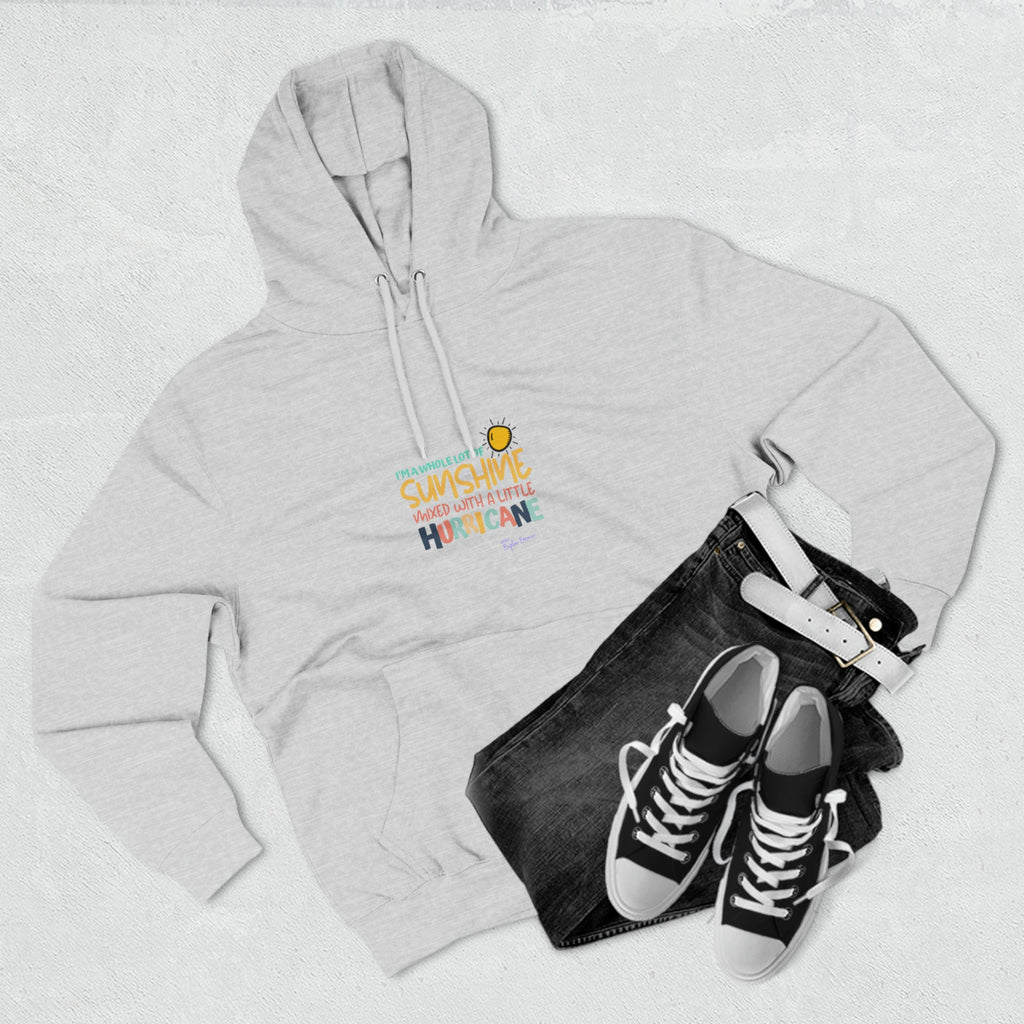 Bipolar Bonnie Series - "I'm A Whole Lot Of Sunshine Mixed with A Little Hurricane" Unisex Premium Pullover Hoodie