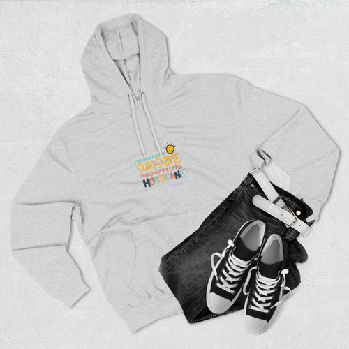Bipolar Bonnie Series - "I'm A Whole Lot Of Sunshine Mixed with A Little Hurricane" Unisex Premium Pullover Hoodie