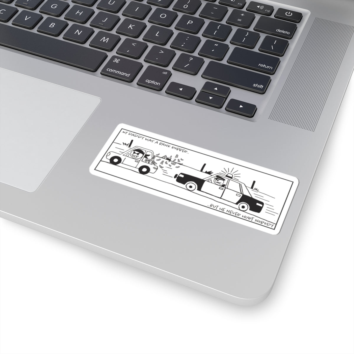 Bank Robber Sticker — Glossy Vinyl Kiss-Cut Sticker (Get What You Deserve)