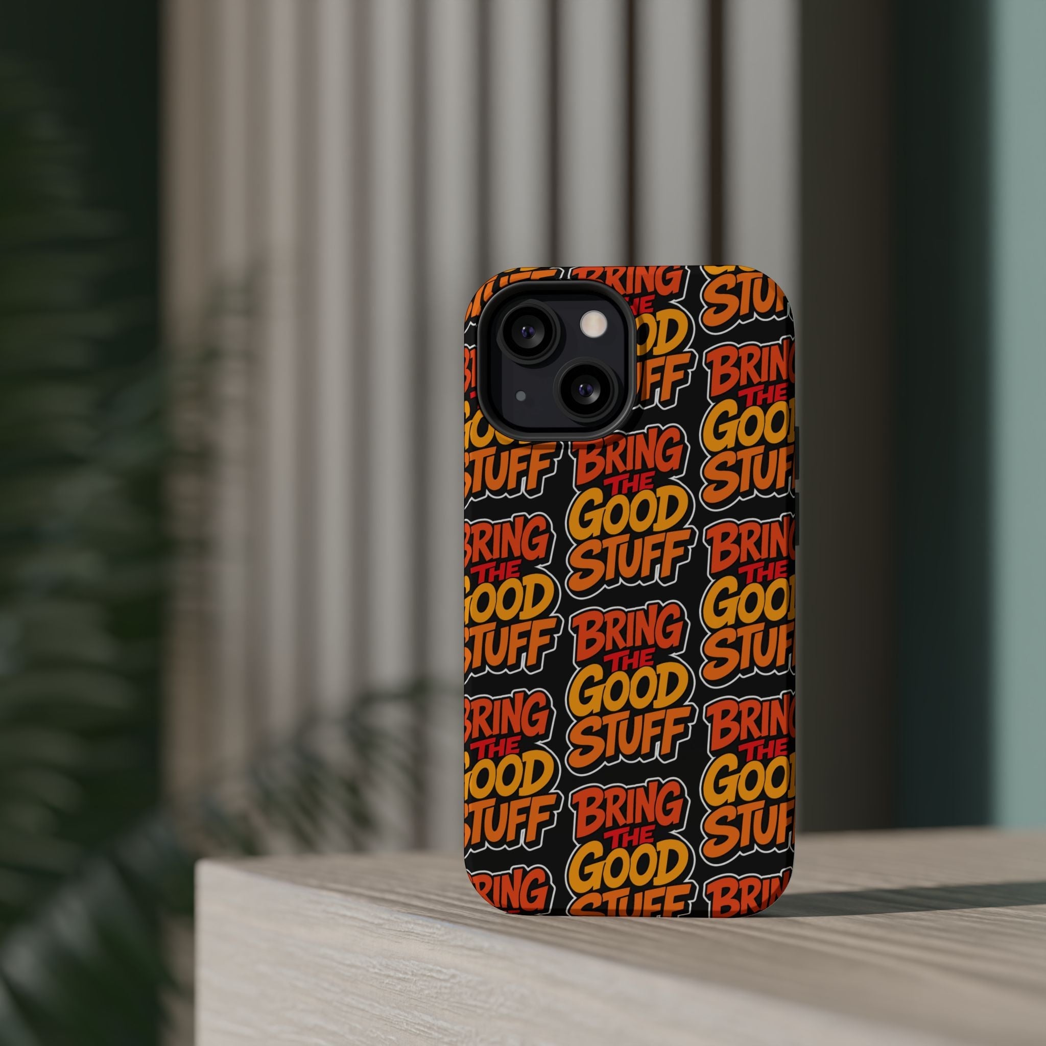 Bring The Good Stuff Orange Protective Phone Case