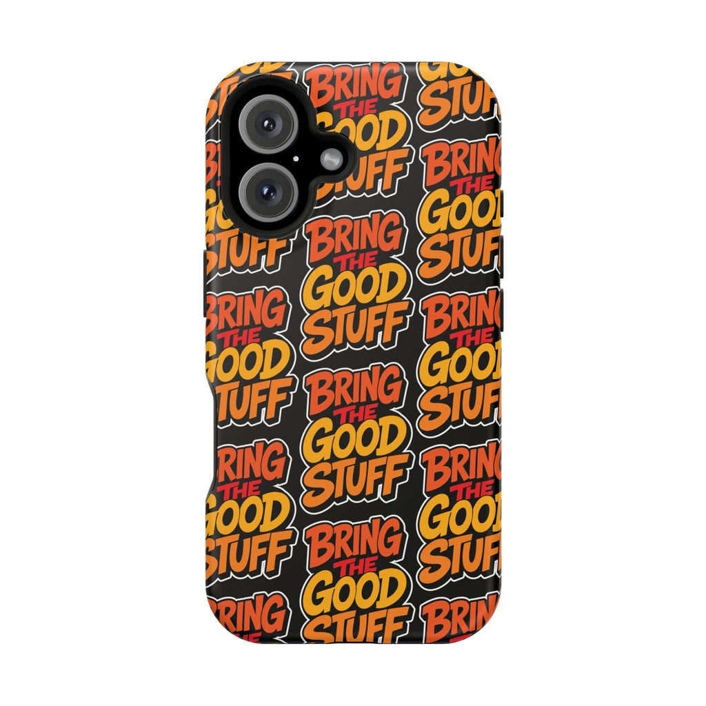 Bring The Good Stuff Orange Protective Phone Case