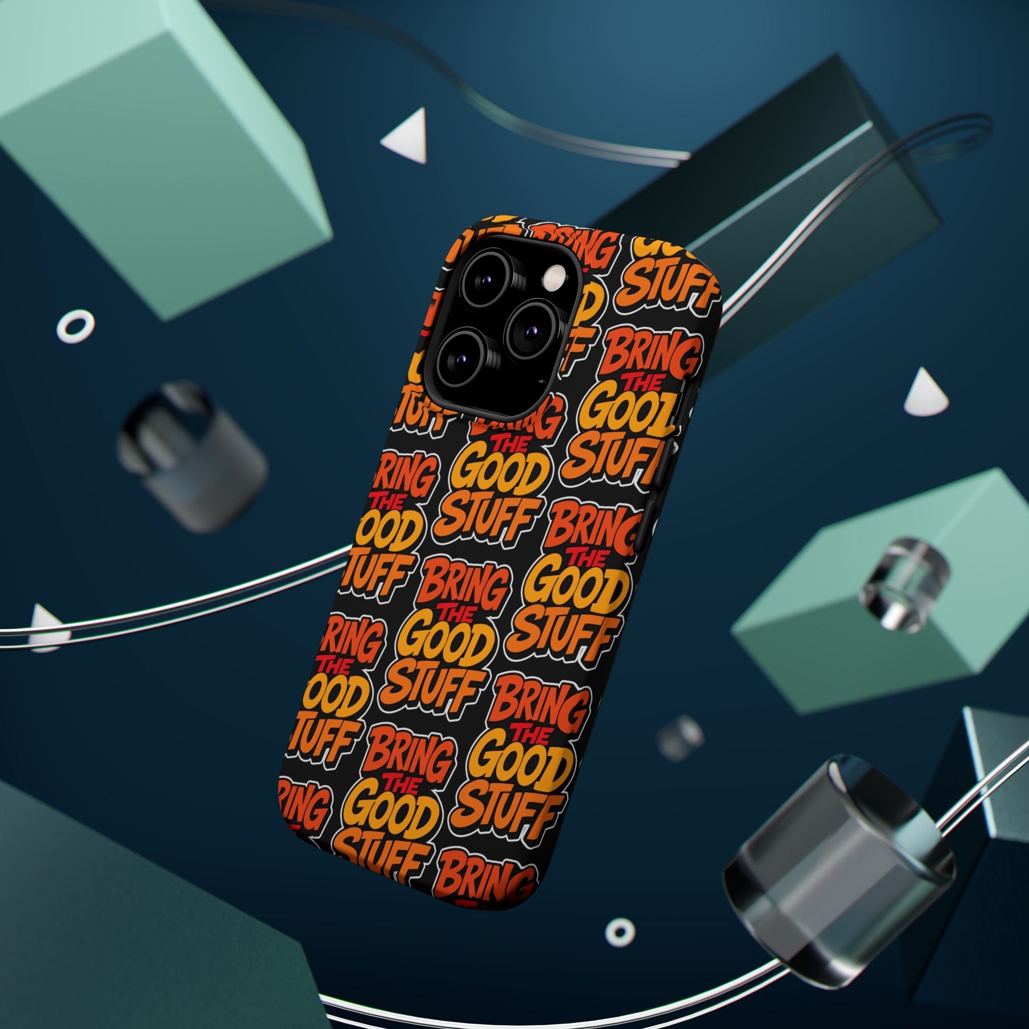 Bring The Good Stuff Orange Protective Phone Case