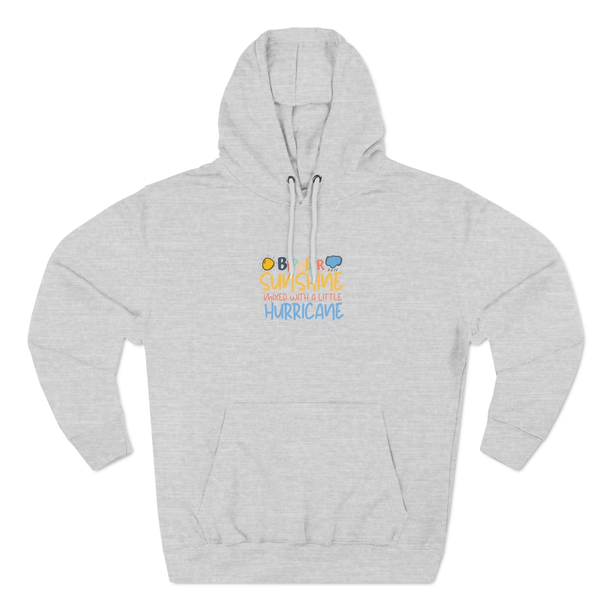 Bipolar Bonnie Series - "Bipolar Sunshine Mixed With A Little Hurricane" Unisex Premium Pullover Hoodie
