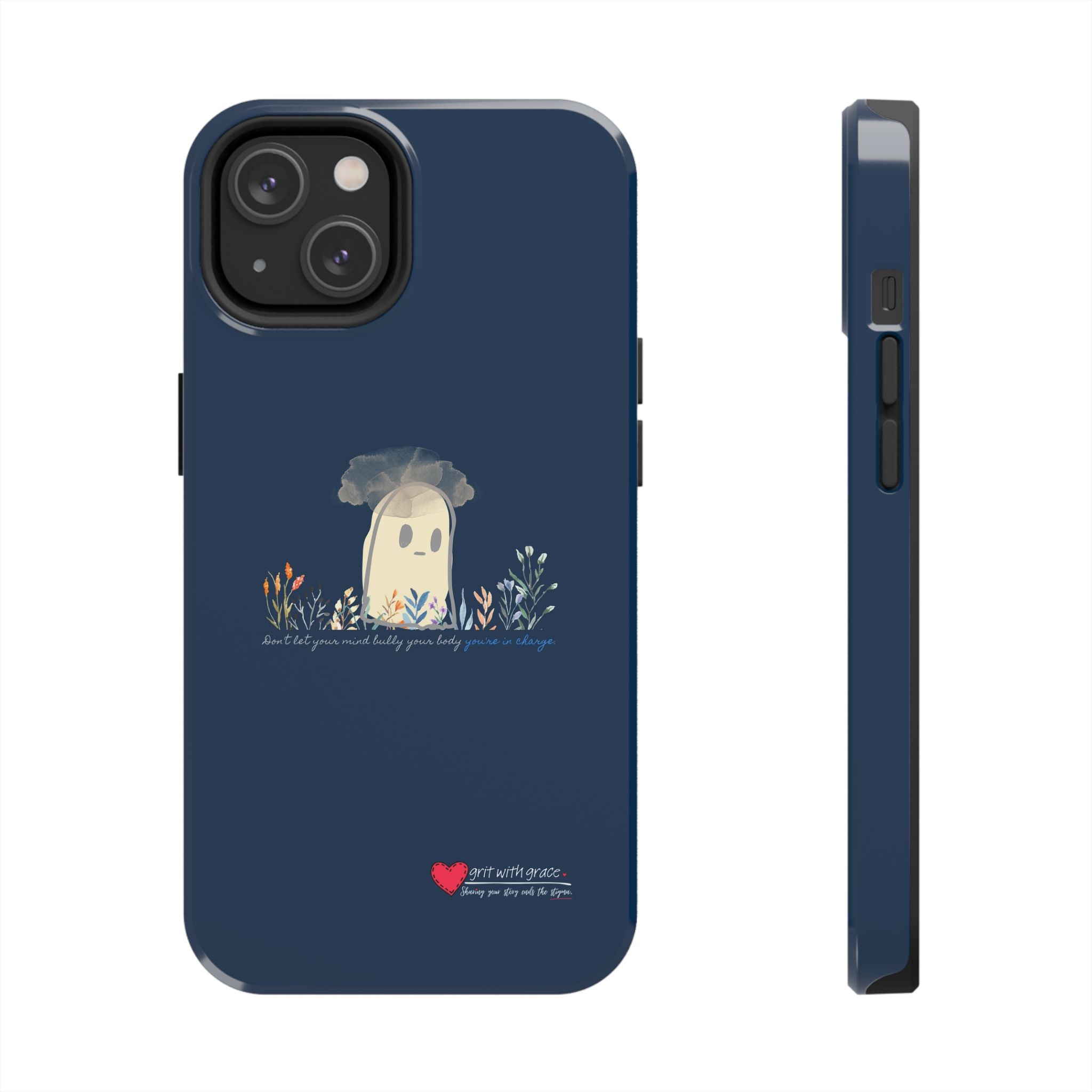 Invisible Ghost Series - "Don't let your mind bully your body you're in charge." Tough Phone Cases