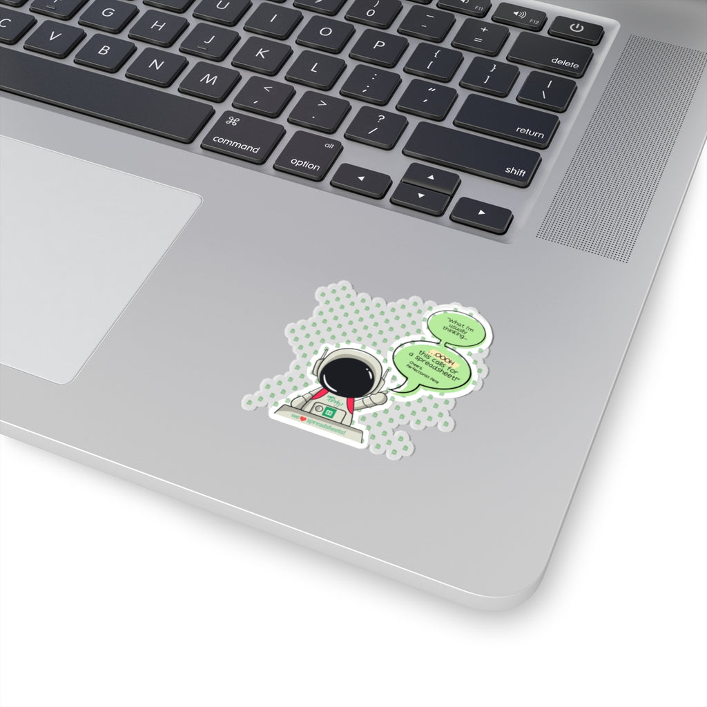 Perfectionist Pete Series - "What I'm usually thinking...Ooh This Calls For A Spreadsheet! - Cheers, Perfectionist Pete" Kiss-Cut Sticker
