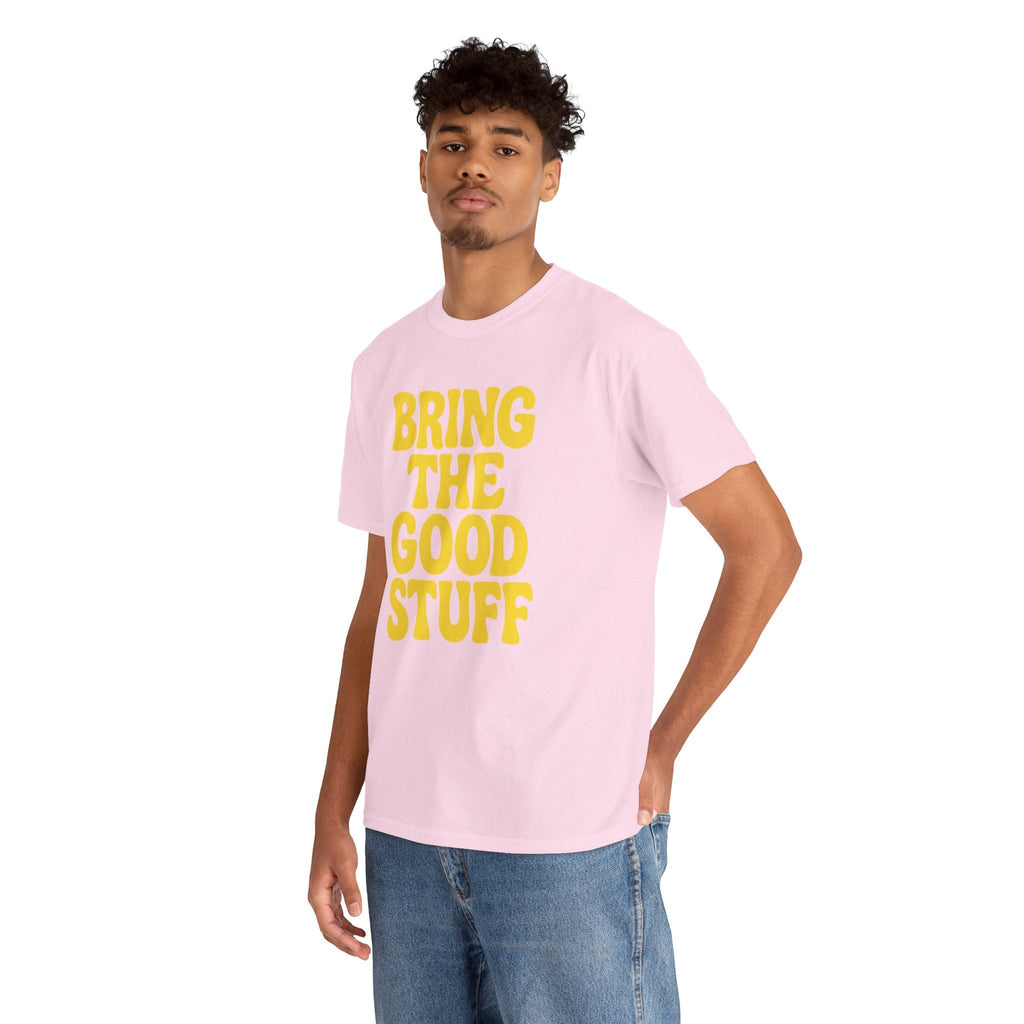 Bring The Good Stuff Positive Vibes Tee