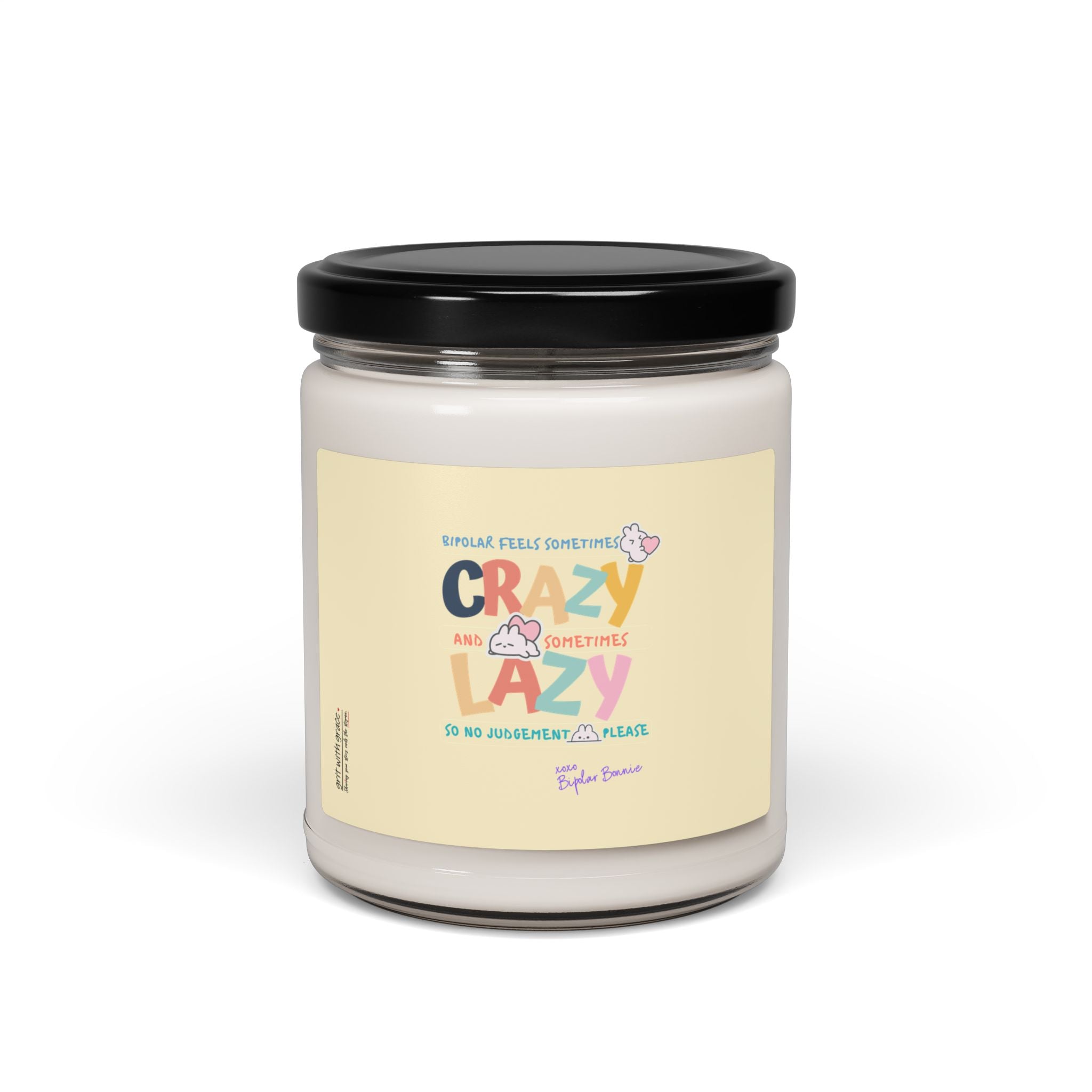 Bipolar Bonnie Series - "Bipolar feels sometimes lazy and sometimes crazy. No judgement please." Scented Soy Candle, 9oz