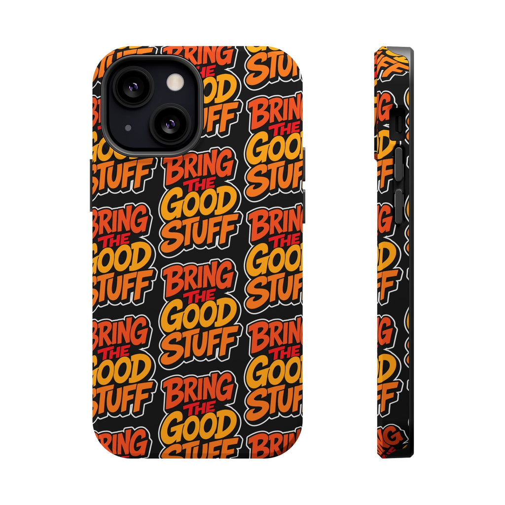Bring The Good Stuff Orange Protective Phone Case