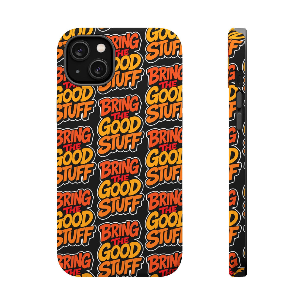 Bring The Good Stuff Orange Protective Phone Case