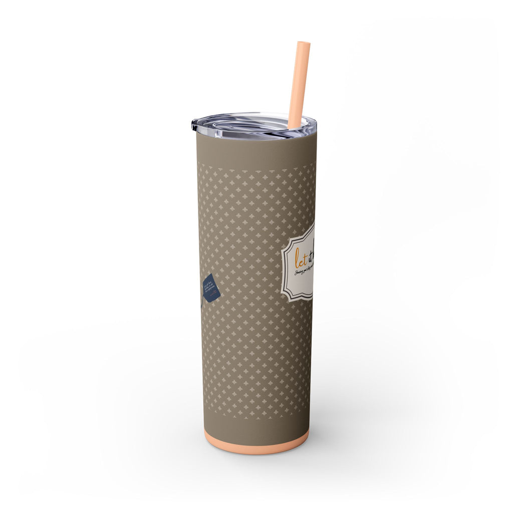 Grit With Grace Let It Be Brown 20oz Skinny Tumbler