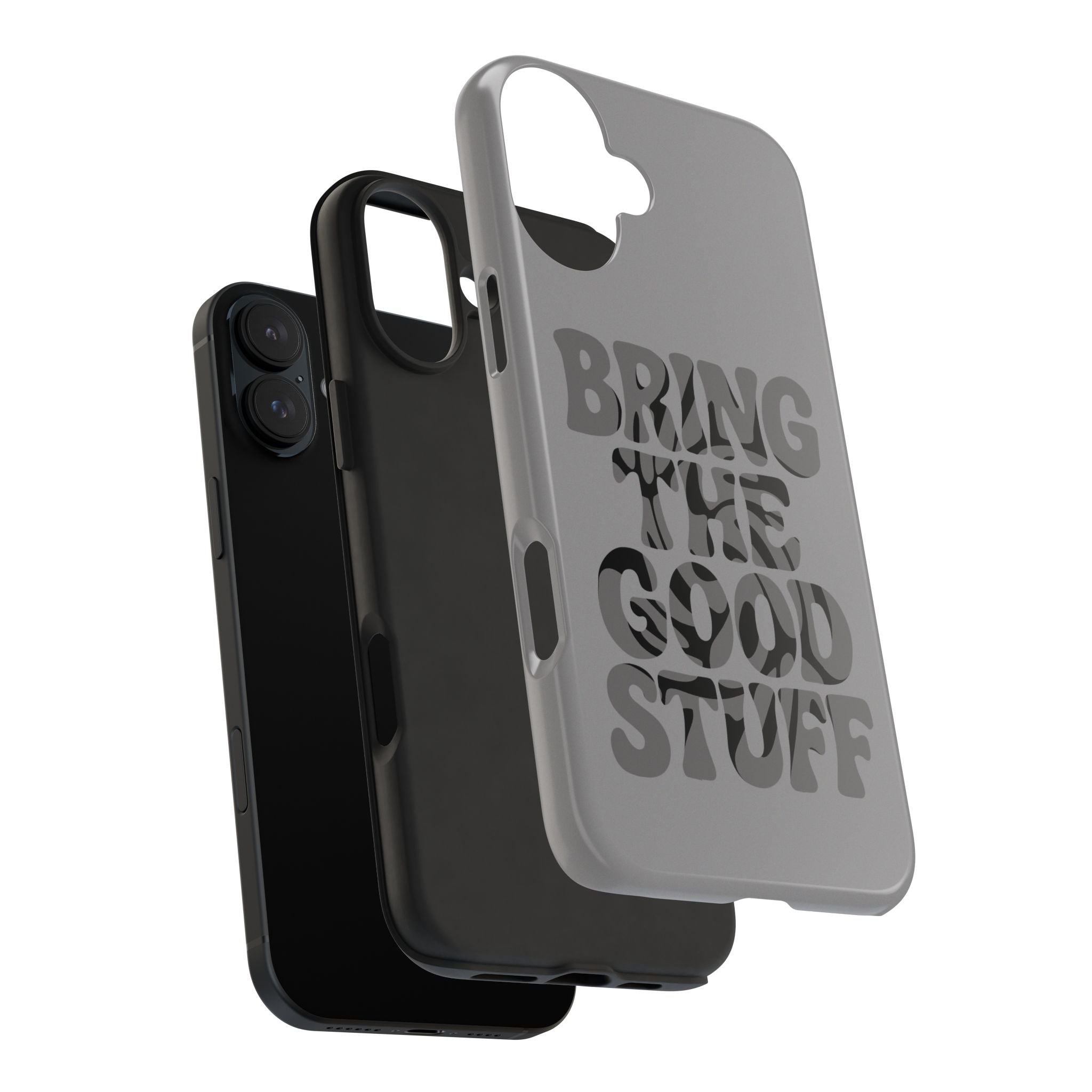 Bring The Good Stuff Phone Case