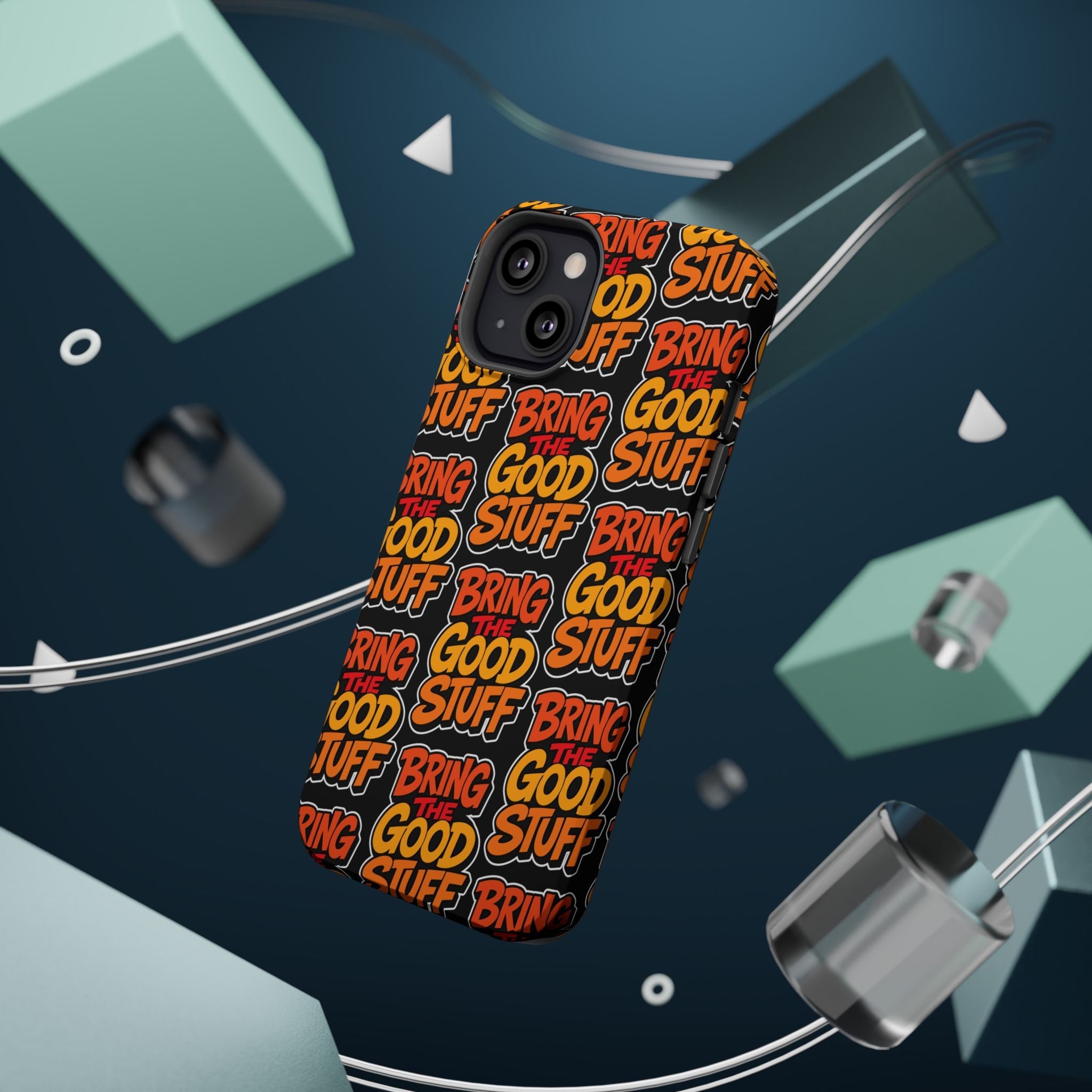 Bring The Good Stuff Orange Protective Phone Case