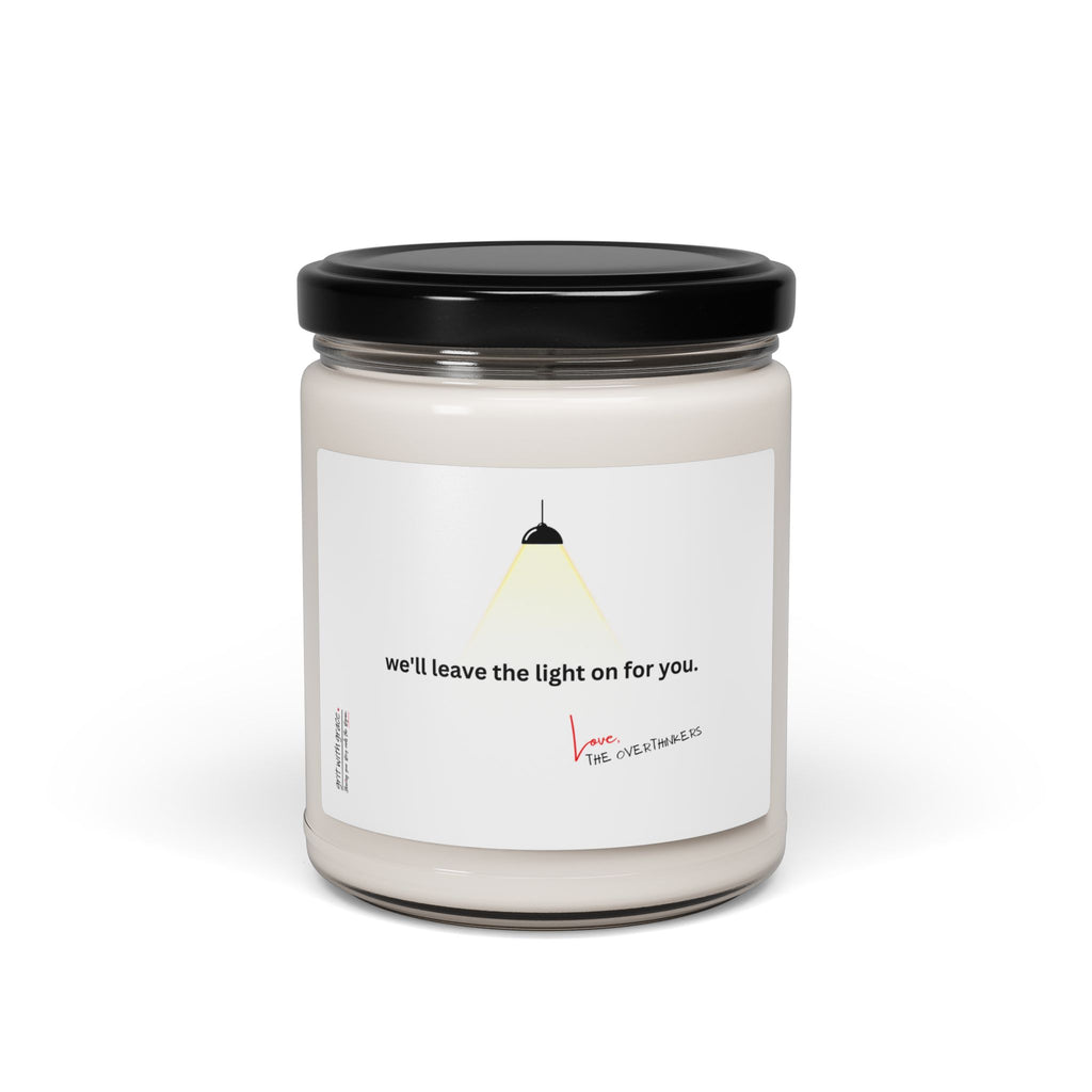 The Overthinkers Club Series - "we'll leave the light on for you. -xo The Overthinkers" Scented Soy Candle, 9oz