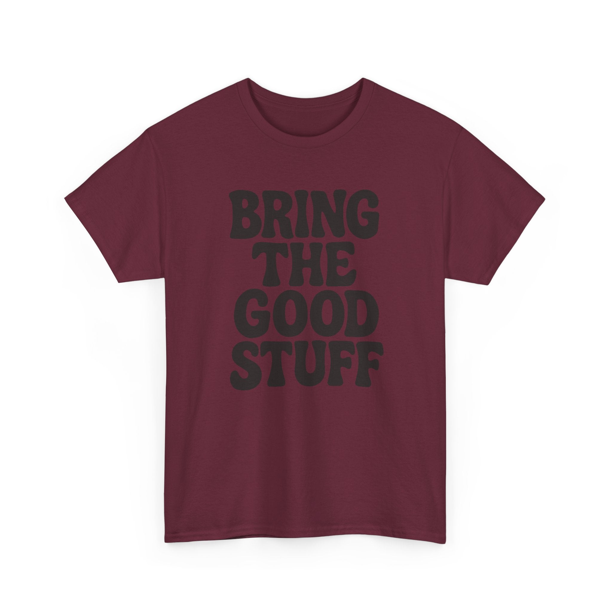 Bring The Good Stuff Positive Vibes Tee