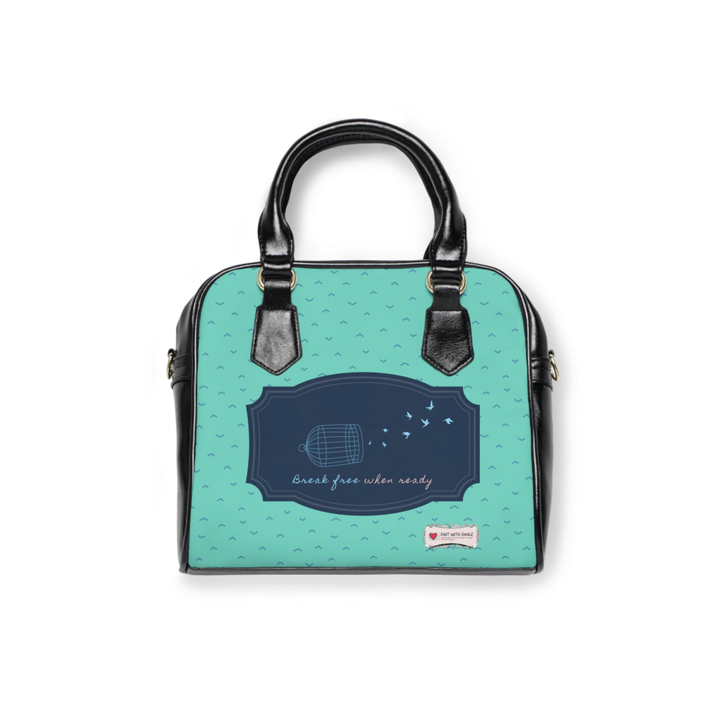 Grit with Grace 'break free when ready' Shoulder Handbag Edition