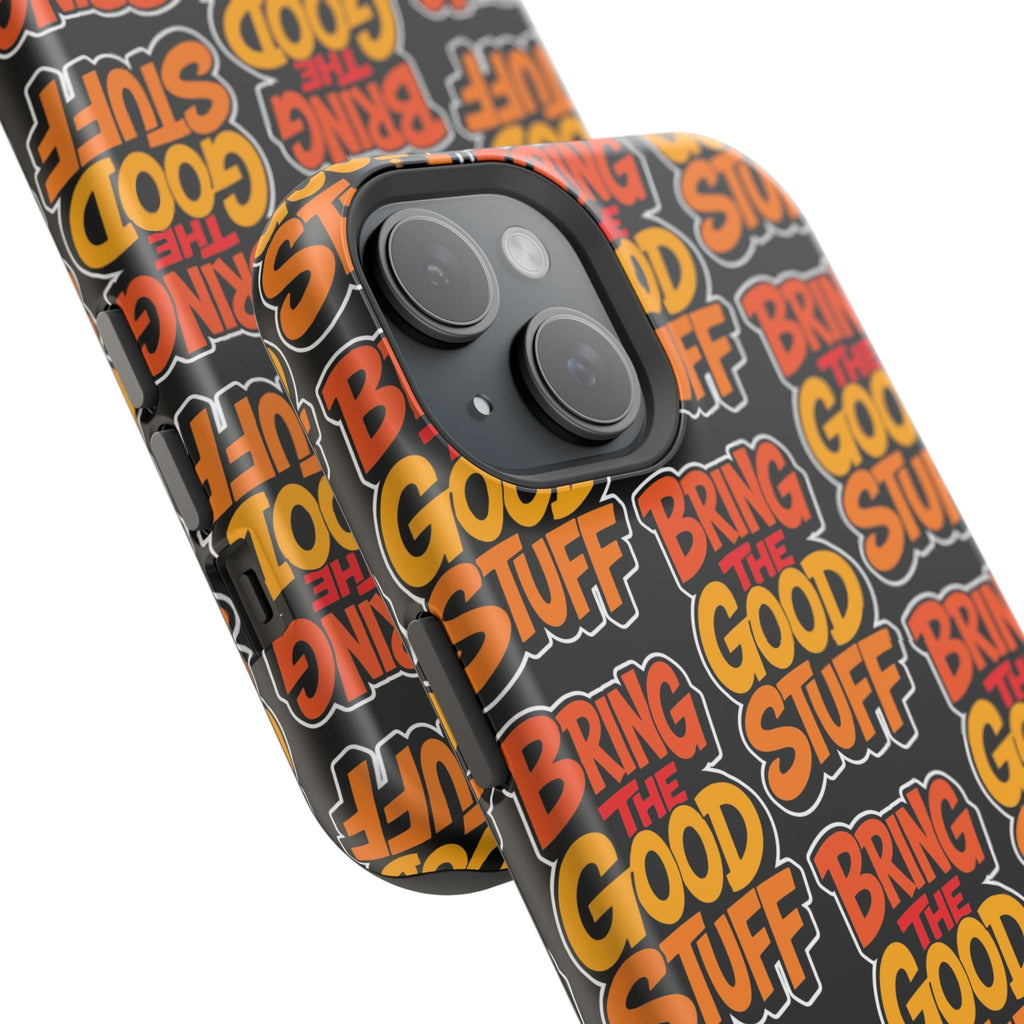 Bring The Good Stuff Orange Protective Phone Case