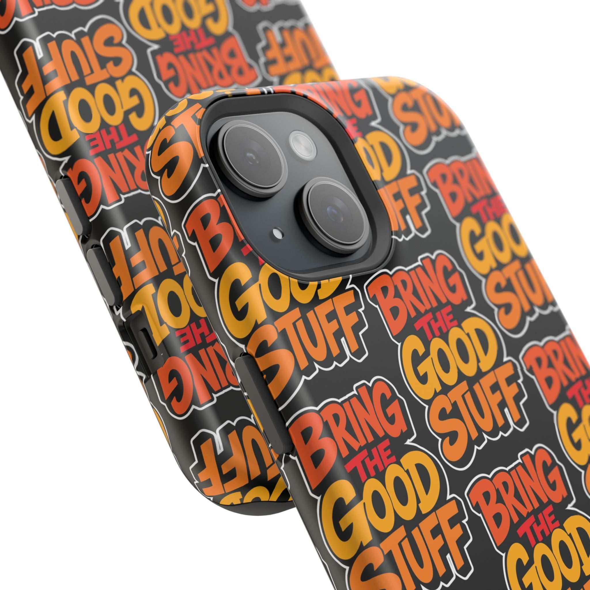 Bring The Good Stuff Orange Protective Phone Case