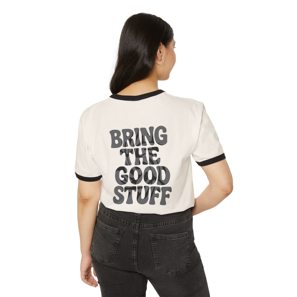 Bring The Good Stuff Twirl Ringer Tee