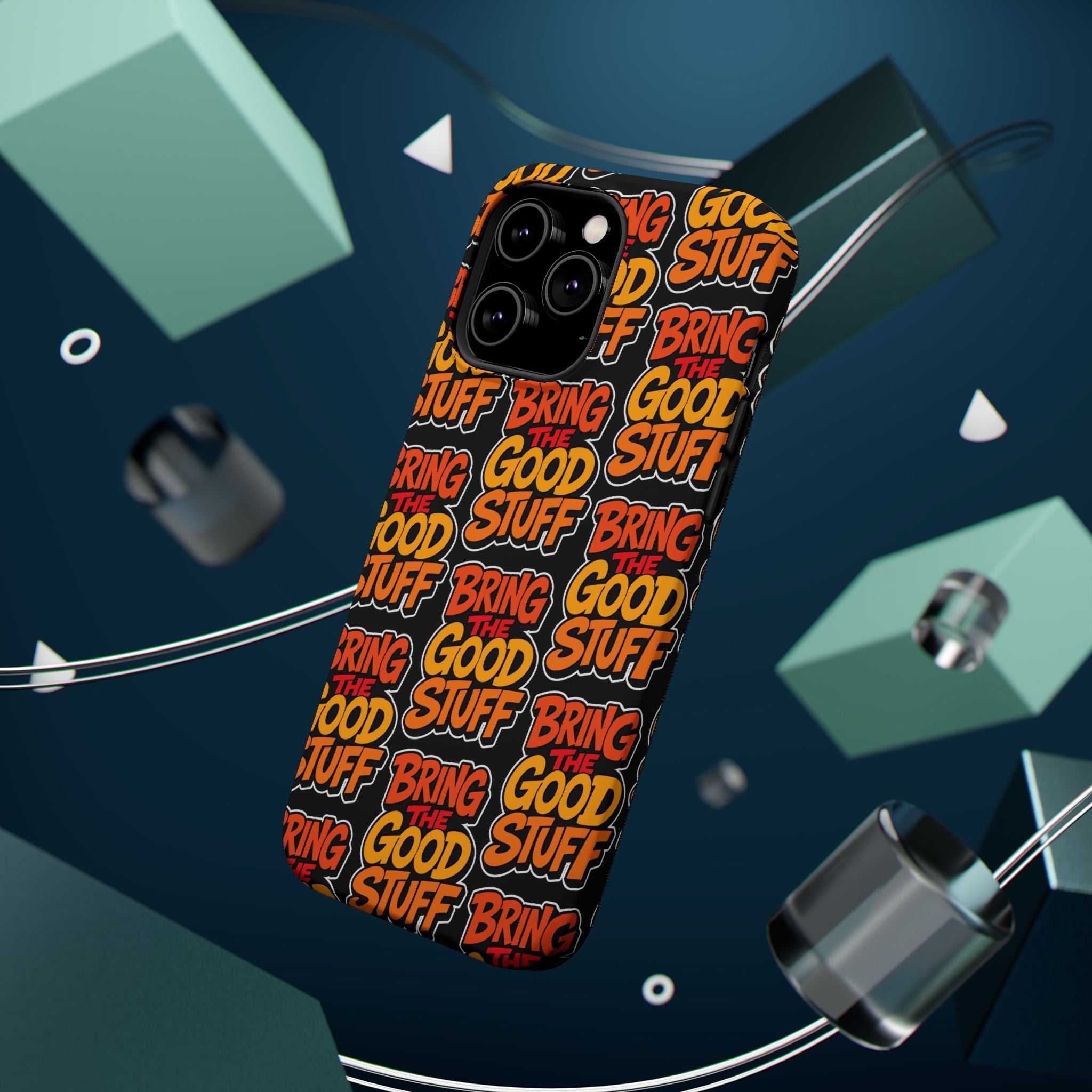 Bring The Good Stuff Orange Protective Phone Case