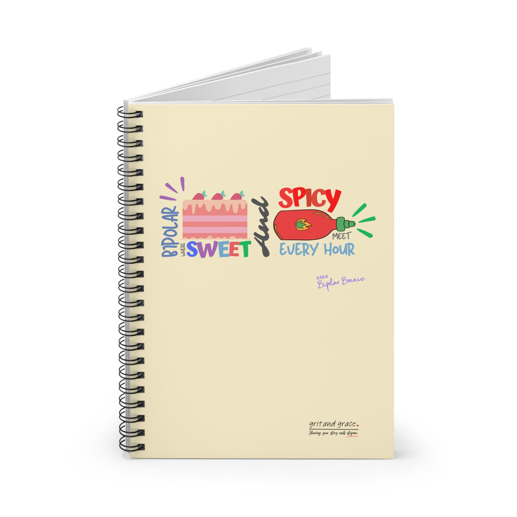 Bipolar Bonnie Series - "Bipolar Where Sweet And Spicy Meet Every Hour" Spiral Notebook - Ruled Line
