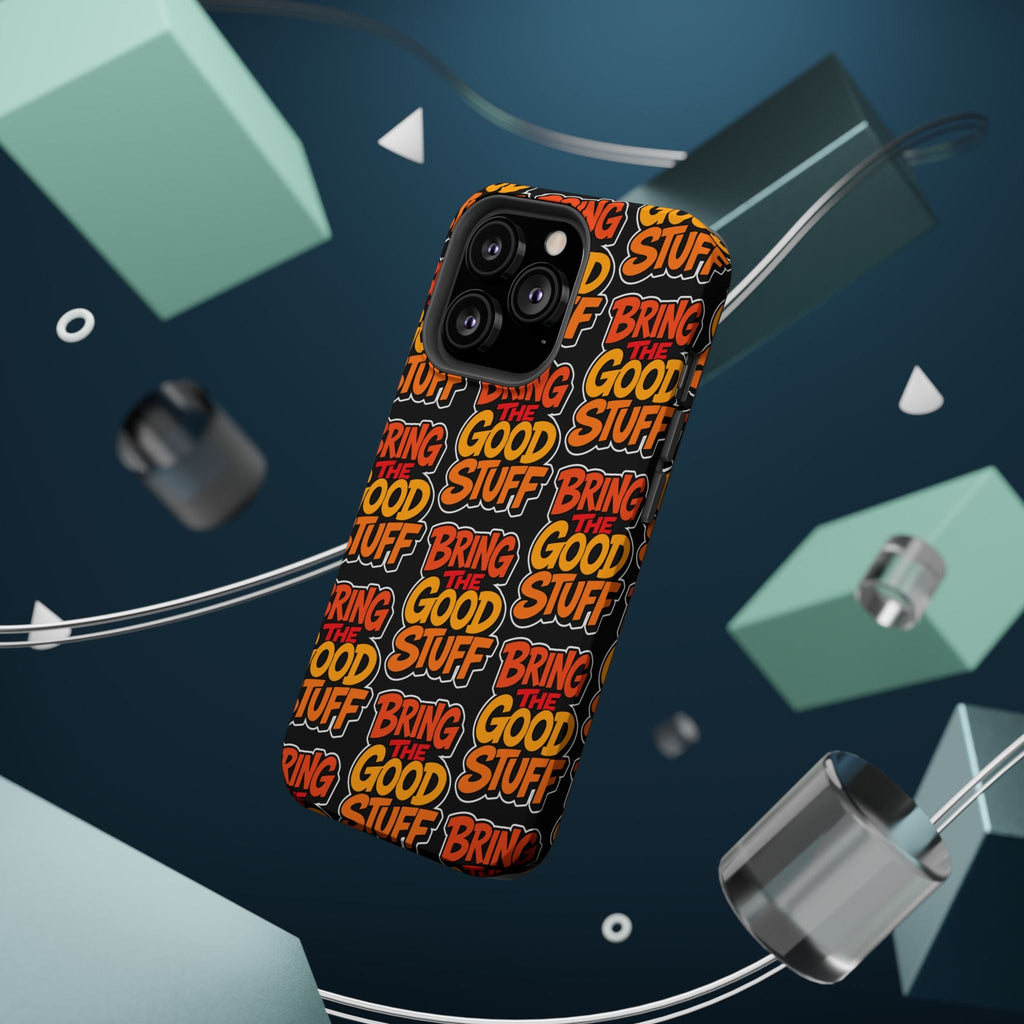 Bring The Good Stuff Orange Protective Phone Case