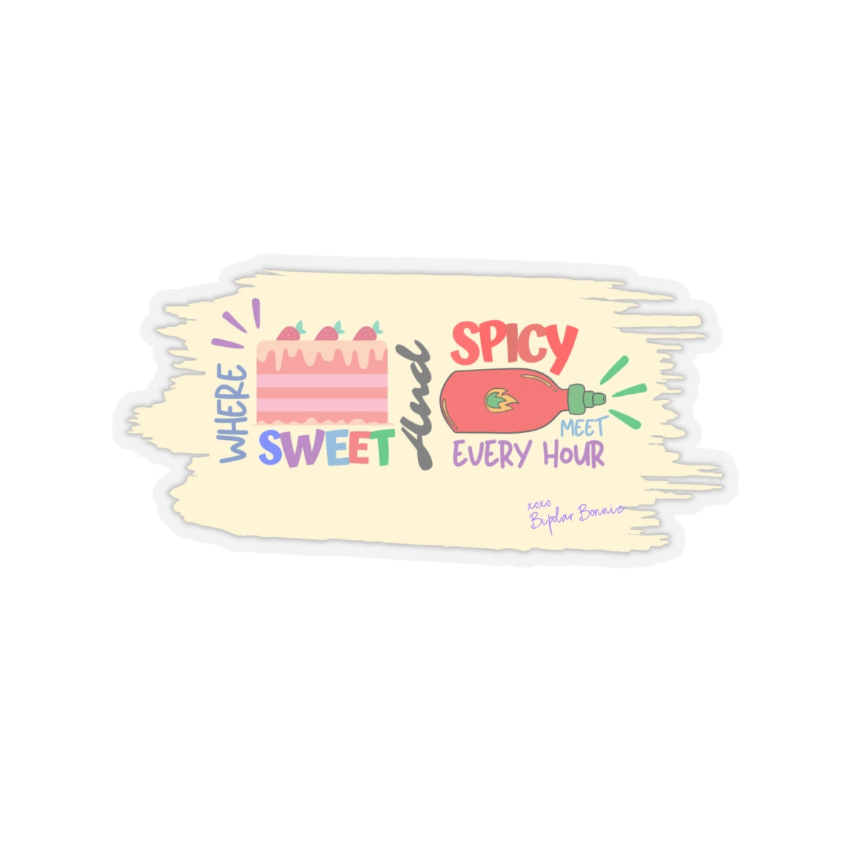 Bipolar Bonnie Series - "Bipolar: Where Sweet And Spicy Meet Every Hour Matter." Kiss-Cut Stickers