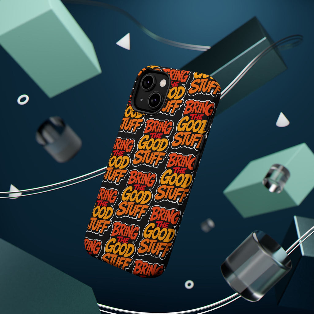 Bring The Good Stuff Orange Protective Phone Case