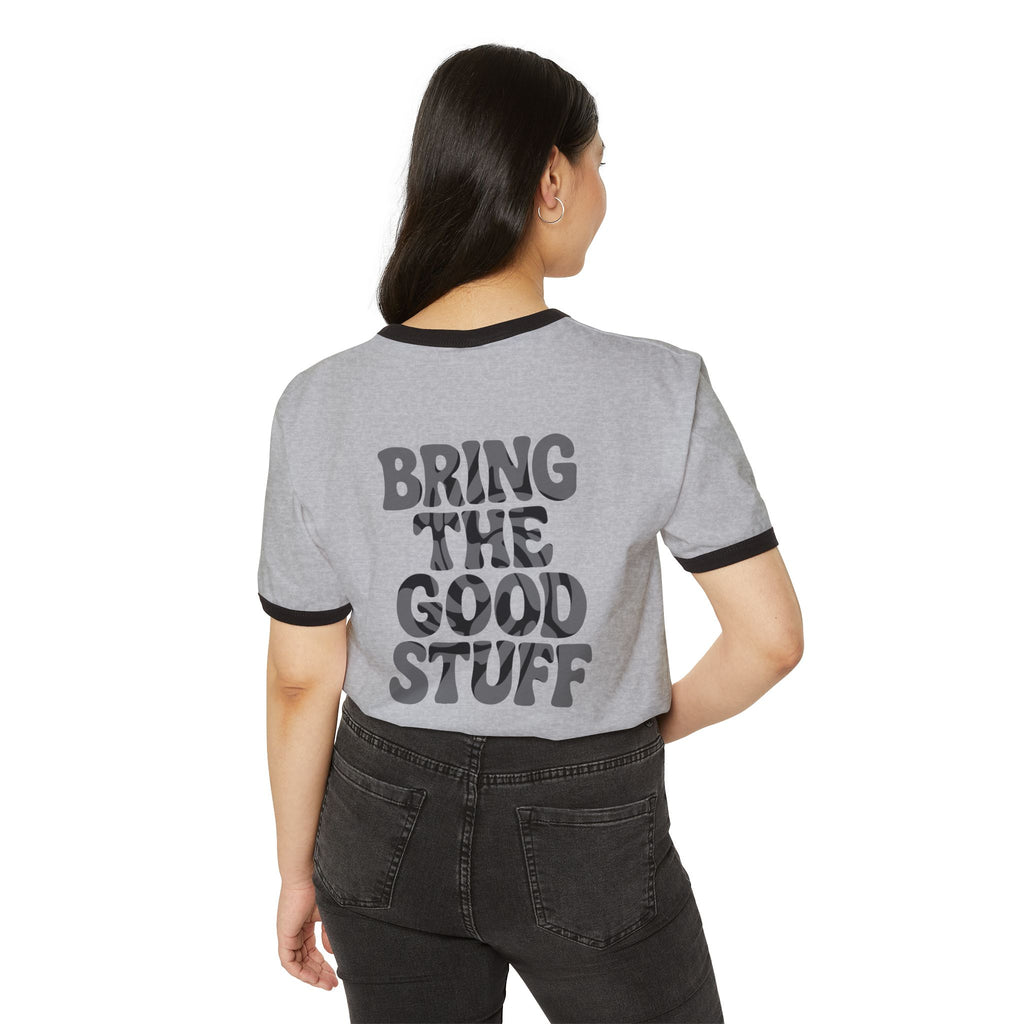Bring The Good Stuff Twirl Ringer Tee