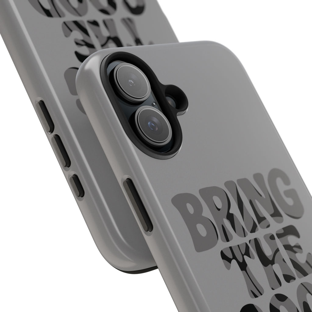 Bring The Good Stuff Phone Case