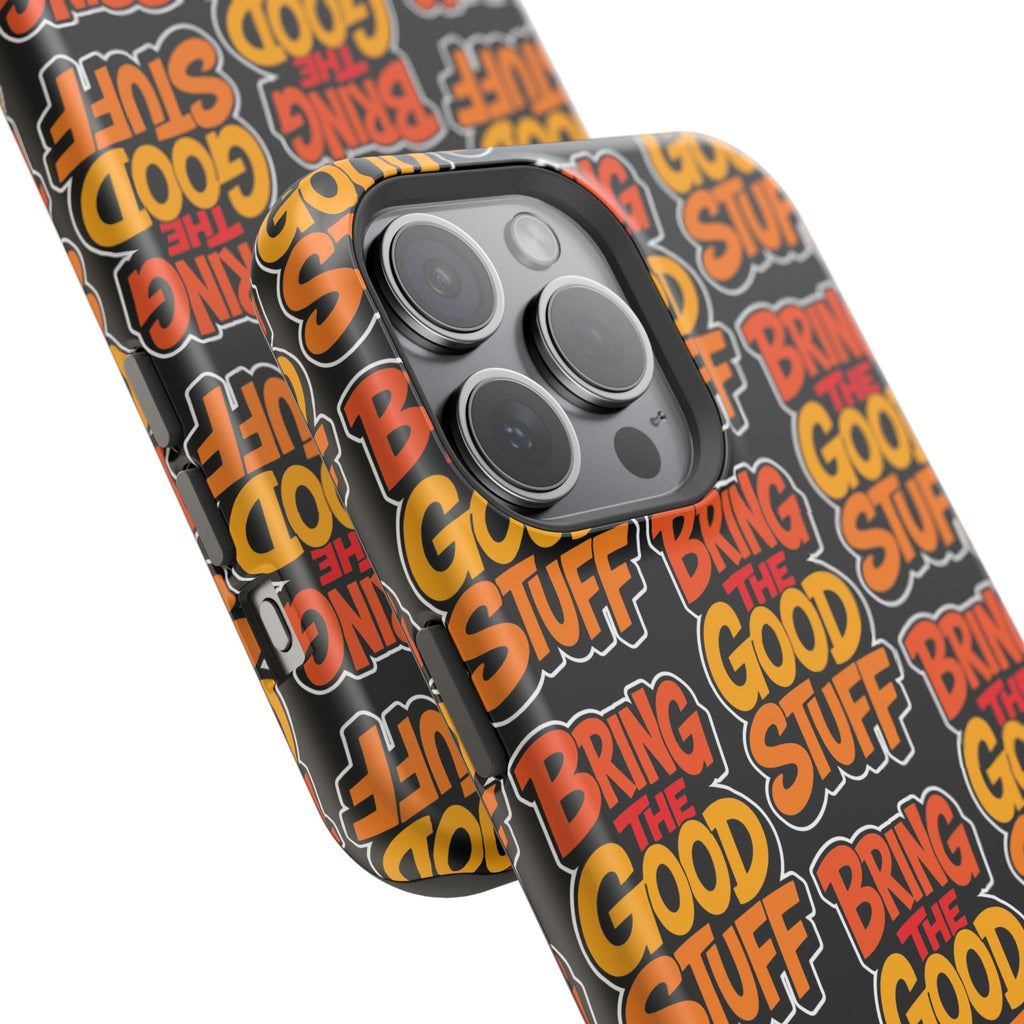 Bring The Good Stuff Orange Protective Phone Case
