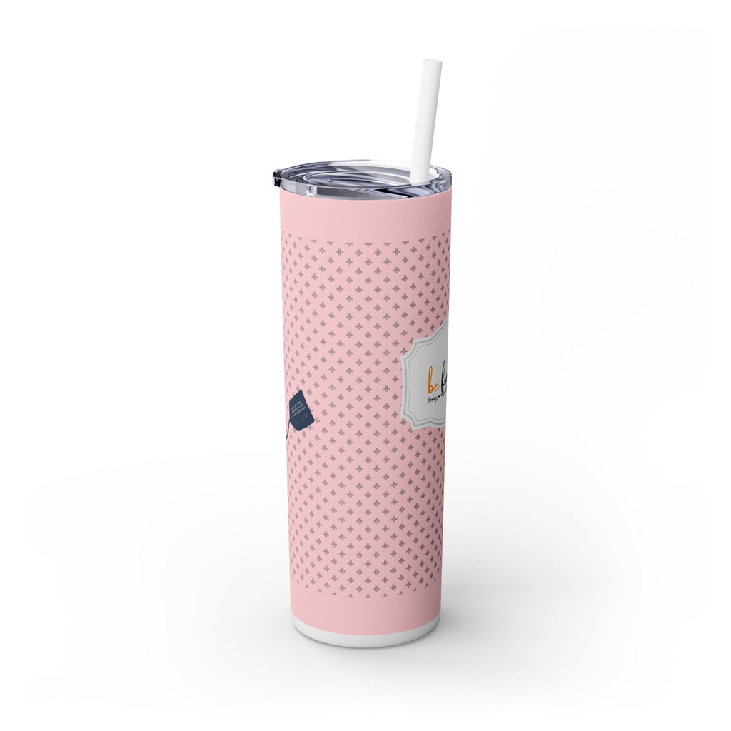 Bee Happy Series 'be free.' Pink 20oz Skinny Tumbler - Limited Edition